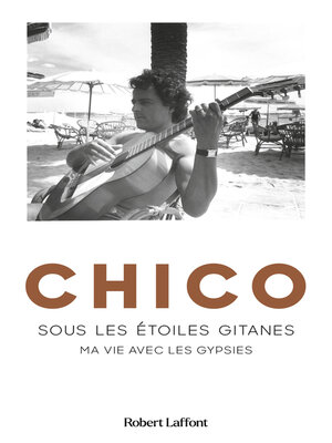 cover image of Chico--Sous les étoiles gitanes